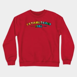 Established 1981 Crewneck Sweatshirt